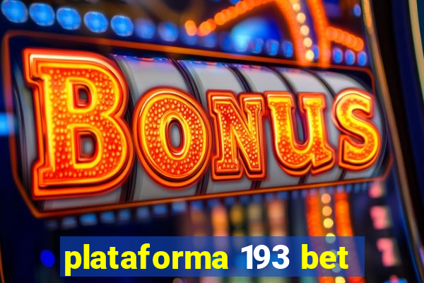 plataforma 193 bet